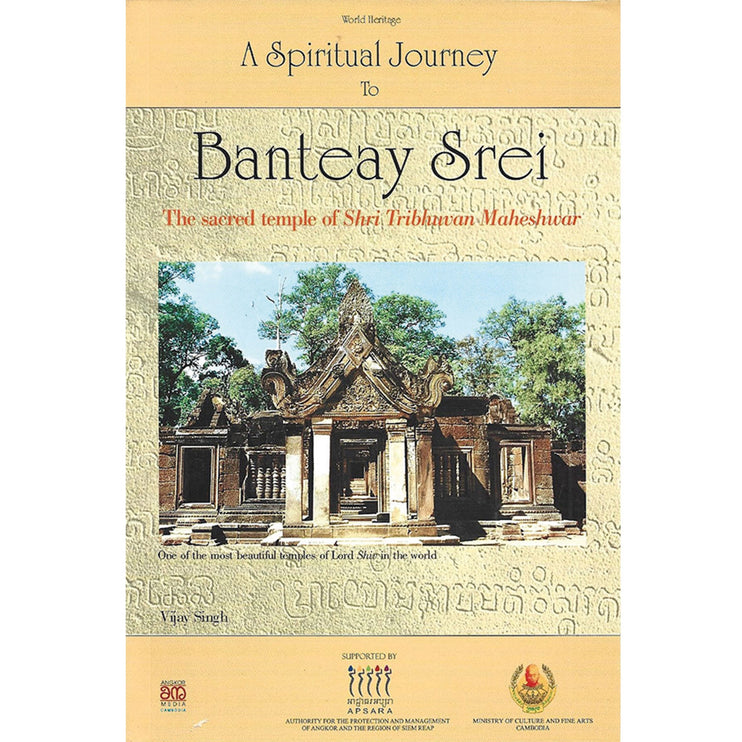 A Spiritual Journey to Banteay Srei